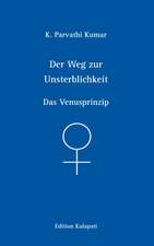 Der Weg zur Unsterblichkeit - Das Venusprinzip