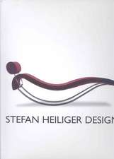 Stefan Heiliger Design: A Retroperspective / Eine Retroperspektive