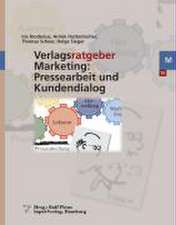 Verlagsratgeber Marketing: Pressearbeit und Kundendialog