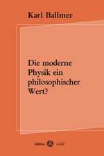 Die moderne Physik ein philosophischer Wert?