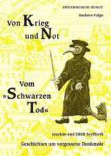 Vom Blitz erschlagen - Ermordet - Verunglückt. Geschichten um vergessene Denkmale / Von Krieg und Not vom 