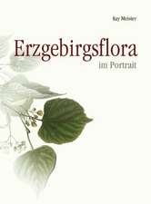 Erzgebirgsflora im Portrait