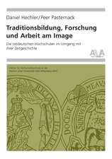 Traditionsbildung, Forschung und Arbeit am Image