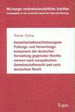 Gemeinschaftsbezogene Prüfungs- und Verwerfungskompetenz der deutschen Verwaltung