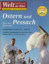 Welt und Umwelt der Bibel / Ostern und Pessach - Feste der Befreiung