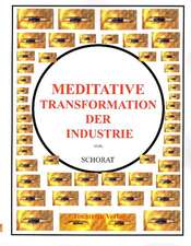 Meditative Transformation der Industrie