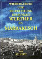 Wiedergeburt und Erleuchtung des jungen Werther in Marrakesch