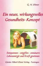 Ein neues, wirkungsvolles Gesundheits-Konzept