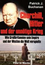 Churchill, Hitler und der unnötige Krieg