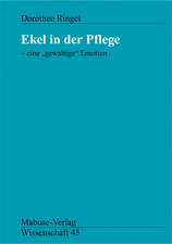 Ekel in der Pflege - eine ' gewaltige' Emotion