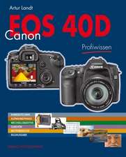 Canon EOS 40D Profiwissen