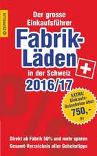 Fabrikläden in der Schweiz - 2016/17