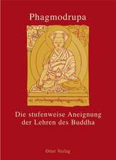 Die Stufenweise Aneignung der Lehren des Buddha 2 Bde.