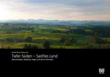 Tiefer Süden - Sanftes Land