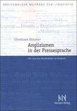 Anglizismen in Der Pressesprache: Alte Und Neue Bundeslander Im Vergleich