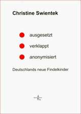 ausgesetzt - verklappt - anonymisiert