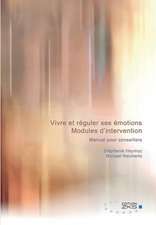 Vivre et réguler ses émotions ¿ Modules d¿intervention