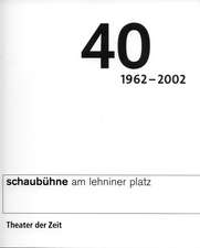 40 Jahre Schaubühne Berlin am Lehniner Platz