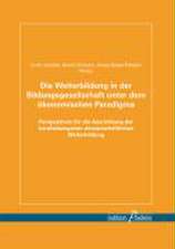 Die Weiterbildung in der Bildungsgesellschaft unter dem ökonomischen Paradigma