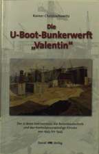 U-Boot Bunkerwerft ' Valentin'