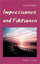 Impressionen und Fiktionen