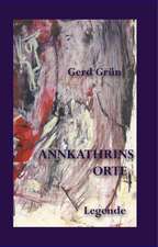 Annkathrins Orte