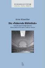 Die fiebernde Bibliothek