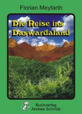 Die Reise ins Dawardaland