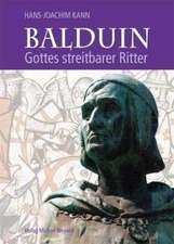 Balduin Gottes streitbarer Ritter