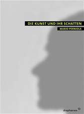 Perniola, M: Kunst und ihr Schatten