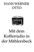 Mit dem Kofferradio in der Mählersbeck