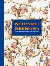 Weil ich Jesu Schäflein bin