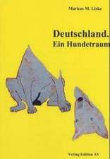 Deutschland. Ein Hundetraum