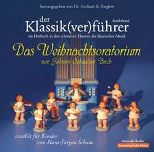 Der Klassik(ver)führer 8. Sonderband: Das Weihnachtsoratorium von J. S. Bach