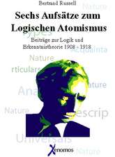 Sechs Aufsätze zum Logischen Atomismus