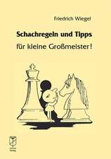 Schachregeln und Tipps für kleine Großmeister!