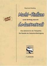 Macht - Einfluss und Erfolg durch Gedankenkraft. Telepathie lernen nach Anleitung. Die Gesetze der Gedankenübertragung