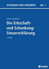 Die Erbschaft- und Schenkungsteuererklärung