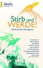 Stirb und Werde!