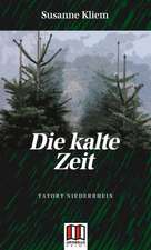 Die kalte Zeit