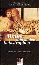 Mütter und andere Katastrophen