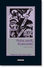 Ruhe sanft, Koslowski