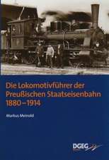 Die Lokomotivführer der Preußischen Staatseisenbahn 1880 - 1914