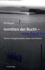 Inmitten der Bucht vom Rand her