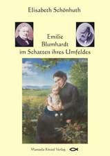 Emilie Blumhardt im Schatten ihres Umfeldes