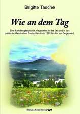 Tasche, B: Wie an dem Tag