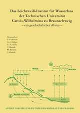 Das Leichtweiß-Institut für Wasserbau der Technischen Universität Carolo-Wilhelmina zu Braunschweig