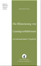 Die Bilanzierung von Leasingverhältnissen im internationalen Vergleich