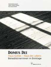 Domus Dei. Haus Gottes - Haus des Lebens