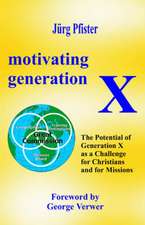 Motivating Generation X